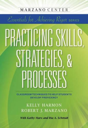 Cover image for Practicing Skills, Strategies, & Processes: Classroom Techniques to Help Students Develop Proficiency