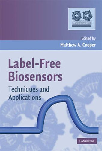 Label-Free Biosensors: Techniques and Applications