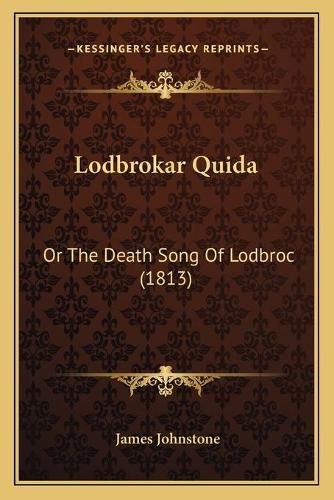 Lodbrokar Quida: Or the Death Song of Lodbroc (1813)