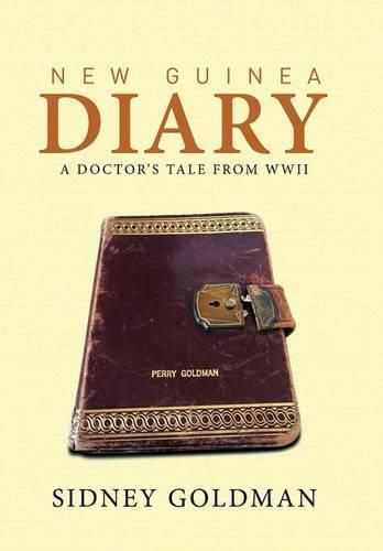 Cover image for New Guinea Diary: A Doctor's Tale from WWII