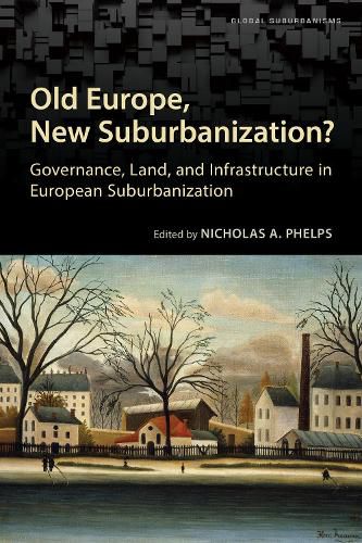 Cover image for Old Europe, New Suburbanization?: Governance, Land, and Infrastructure in European Suburbanization