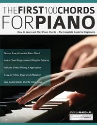 Cover image for The First 100 Chords for Piano: How to Learn and Play Piano Chords - The Complete Guide for Beginners