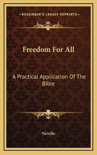 Cover image for Freedom for All: A Practical Application of the Bible