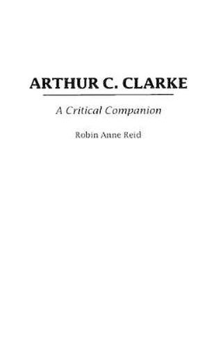 Arthur C. Clarke: A Critical Companion