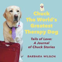 Cover image for Chuck the World's Greatest Therapy Dog