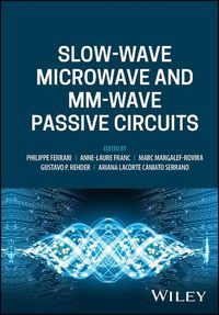 Cover image for Slow-wave Microwave and mm-wave Passive Circuits