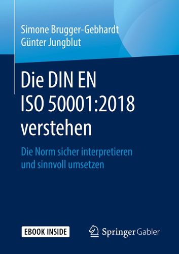 Cover image for Die DIN EN ISO 50001:2018 verstehen: Die Norm sicher interpretieren und sinnvoll umsetzen