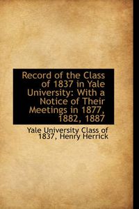 Cover image for Record of the Class of 1837 in Yale University