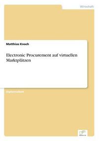 Cover image for Electronic Procurement auf virtuellen Marktplatzen