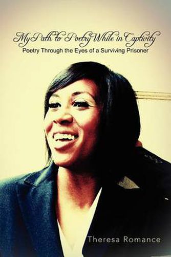 Cover image for My Path to Poetry While in Captivity: Poetry Through the Eyes of a Surviving Prisoner