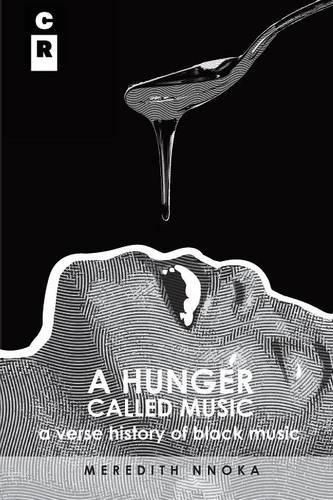 Cover image for A Hunger Called Music (a Verse History of Black Music)