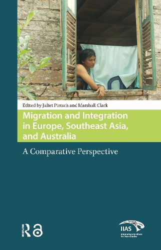 Cover image for Migration and Integration in Europe, Southeast Asia, and Australia: A Comparative Perspective