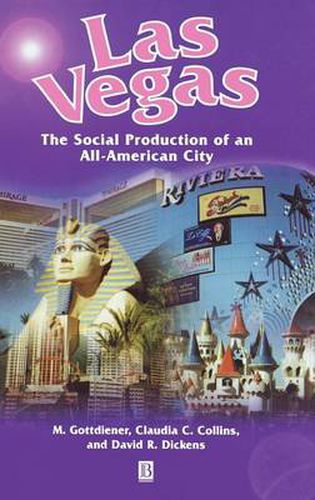 Las Vegas: The Social Production of an All-American City