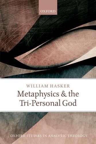 Cover image for Metaphysics and the Tri-Personal God