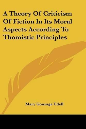 A Theory of Criticism of Fiction in Its Moral Aspects According to Thomistic Principles