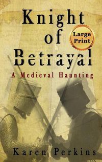 Cover image for Knight of Betrayal: A Medieval Haunting