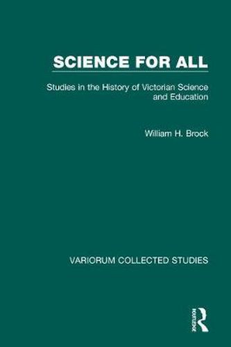 Cover image for Science for All: Studies in the History of Victorian Science and Education