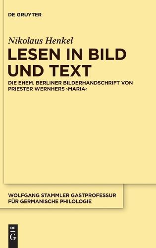 Cover image for Lesen in Bild Und Text: Die Ehem. Berliner Bilderhandschrift Von Priester Wernhers, Maria