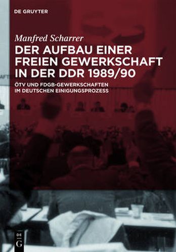 Cover image for Der Aufbau einer freien Gewerkschaft in der DDR 1989/90