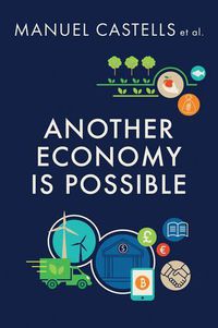 Cover image for Another Economy is Possible: Culture and Economy in a Time of Crisis