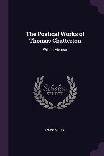Cover image for The Poetical Works of Thomas Chatterton