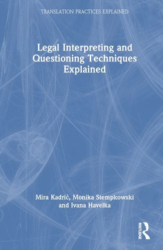 Cover image for Legal Interpreting and Questioning Techniques Explained