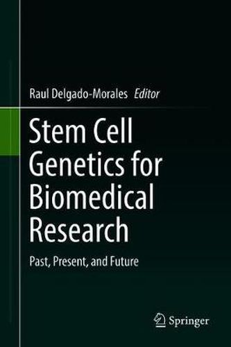 Cover image for Stem Cell Genetics for Biomedical Research: Past, Present, and Future