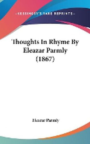 Cover image for Thoughts in Rhyme by Eleazar Parmly (1867)