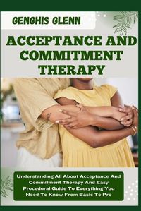 Cover image for Acceptance and Commitment Therapy
