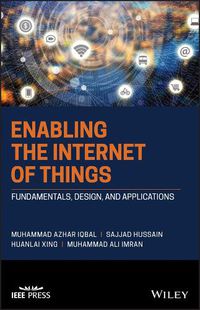 Cover image for Enabling the Internet of Things: Fundamentals, Des ign, and Applications