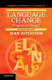 Cover image for Language Change: Progress or Decay?