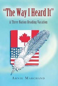 Cover image for The Way I Heard It: A Three Nation Reading Vacation