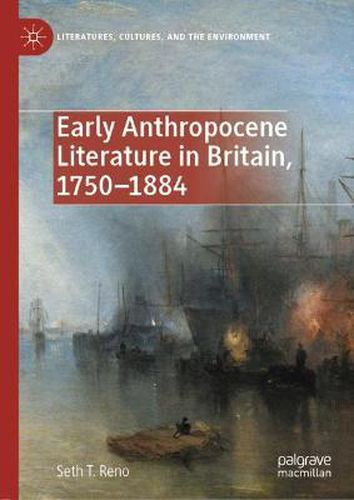 Cover image for Early Anthropocene Literature in Britain, 1750-1884