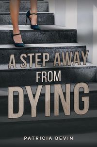Cover image for A Step Away from Dying