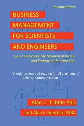 Cover image for Business Management for Scientists and Engineers: How I Overcame My Moment of Inertia and Embraced the Dark Side