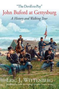 Cover image for The Devil's to Pay: John Buford at Gettysburg. a History and Walking Tour