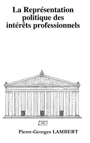 Cover image for La Representation politique des interets professionnels