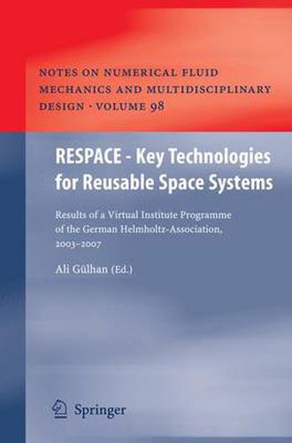 Cover image for RESPACE  - Key Technologies for Reusable Space Systems: Results of a Virtual Institute Programme of the German Helmholtz-Association, 2003 - 2007