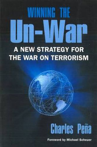 Cover image for Winning the Un-war: A New Strategy for the War on Terrorism