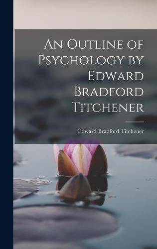 Cover image for An Outline of Psychology by Edward Bradford Titchener