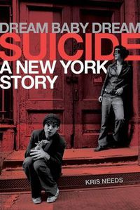 Cover image for Dream Baby Dream: Suicide: A New York Story