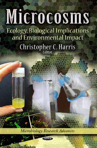 Cover image for Microcosms: Ecology, Biological Implications & Environmental Impact