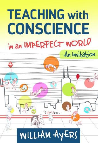 Teaching with Conscience in an Imperfect World: An Invitation