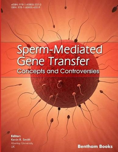 Sperm-Mediated Gene Transfer: Concepts and Controversies