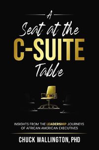 Cover image for A Seat at the C-Suite Table