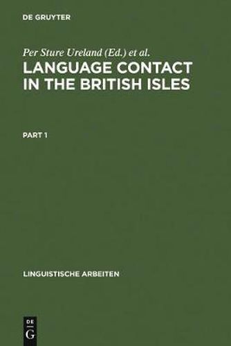 Language contact in the British Isles: Proceedings of the Eighth International Symposium on Language Contact in Europe, Douglas, Isle of Man, 1988