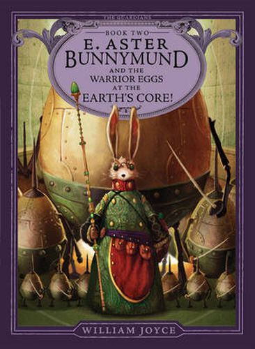 Cover image for Guardians #2: E.Aster Bunnymund and the Warrior Eggs at the Earth's Core