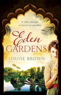 Cover image for Eden Gardens: The unputdownable story of love in an Indian summer