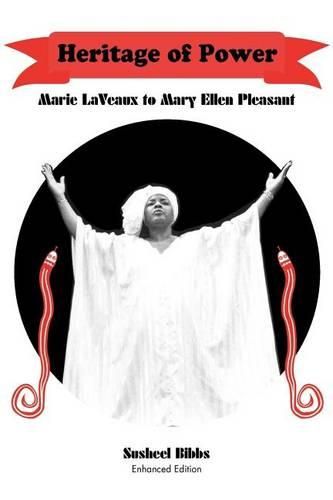 Cover image for Heritage of Power (Marie Laveaux to Mary Ellen Pleasant)