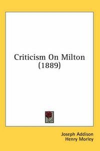 Cover image for Criticism on Milton (1889)